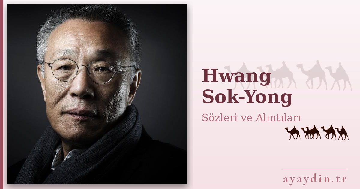 Hwang Sok-Yong sözleri ve alıntıları