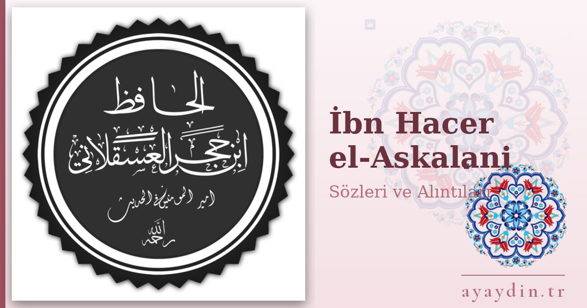 İbn Hacer el-Askalani sözleri ve alıntıları