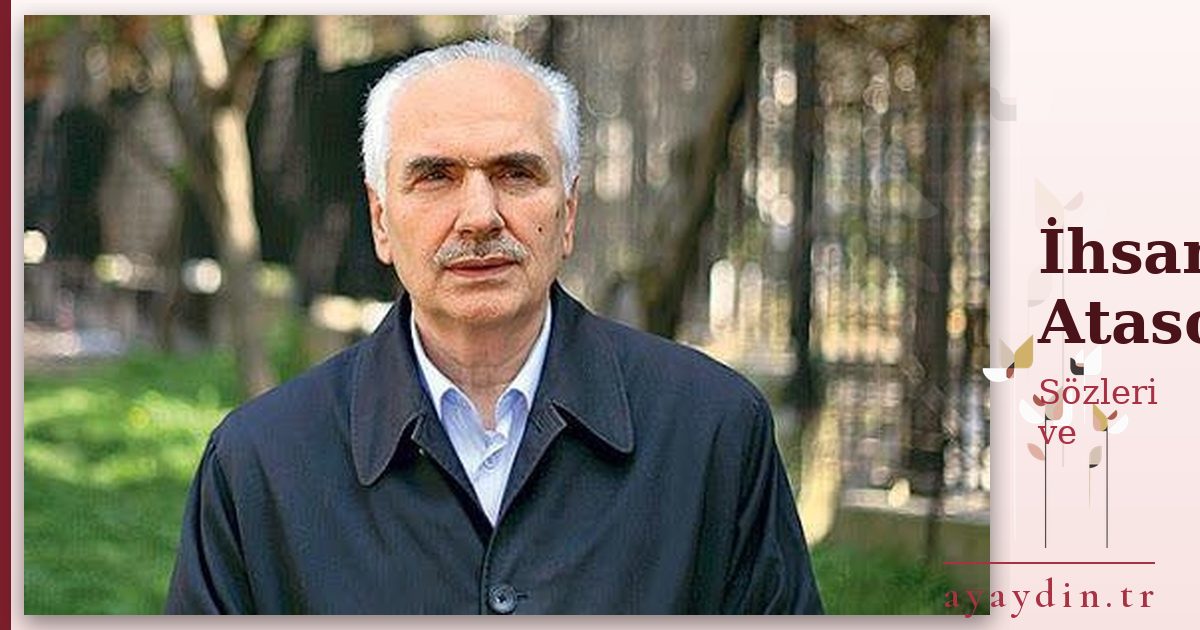 İhsan Atasoy sözleri ve alıntıları