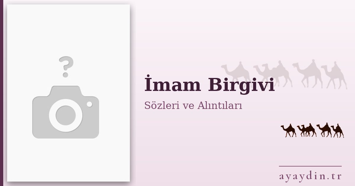 İmam Birgivi sözleri ve alıntıları