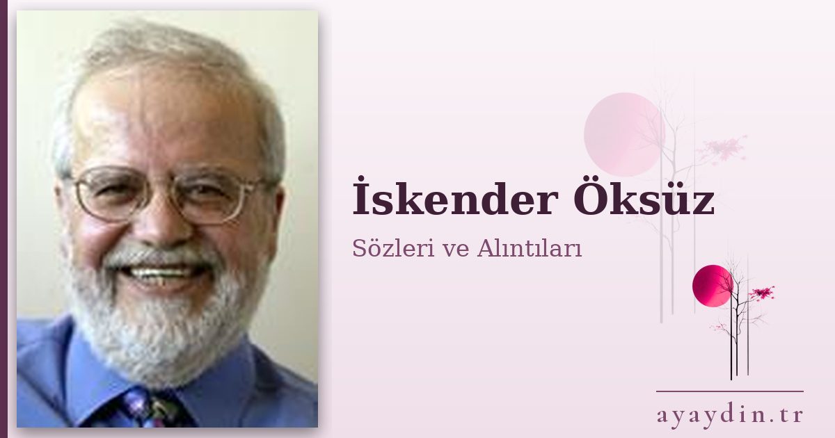 İskender Öksüz sözleri ve alıntıları