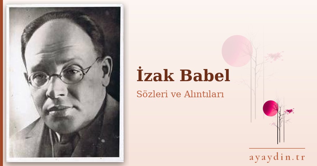 İzak Babel sözleri ve alıntıları