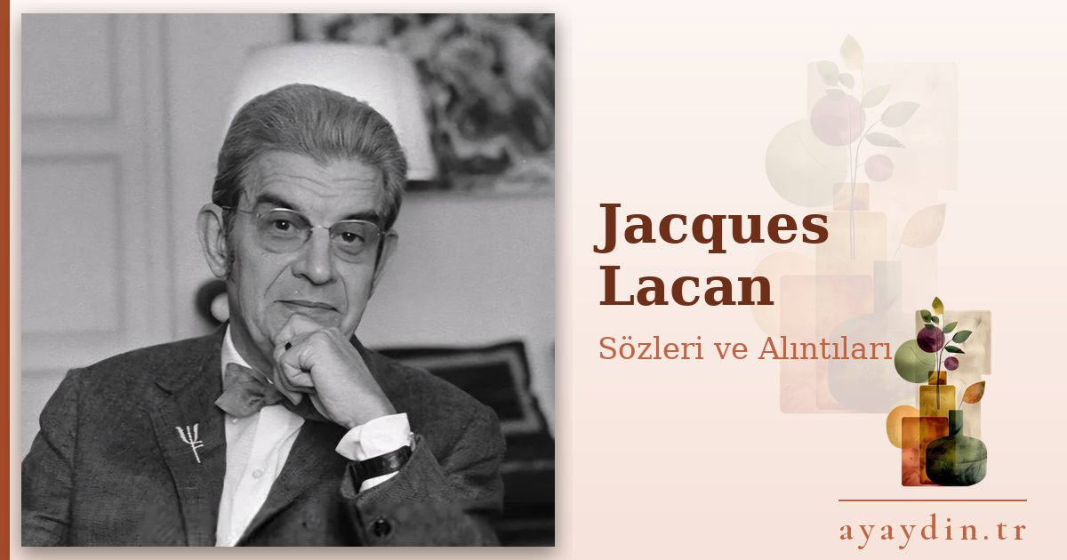 Jacques Lacan sözleri ve alıntıları