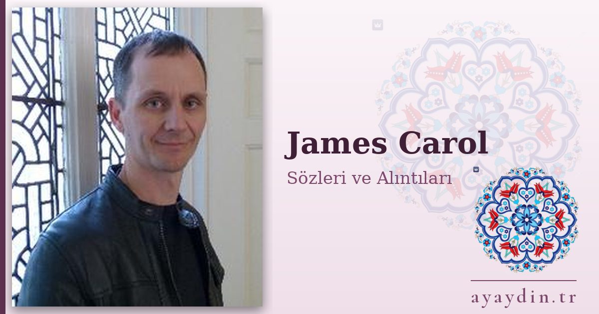 James Carol sözleri ve alıntıları