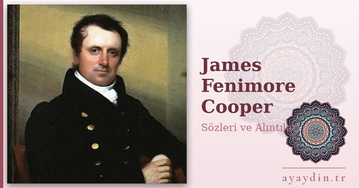James Fenimore Cooper sözleri ve alıntıları