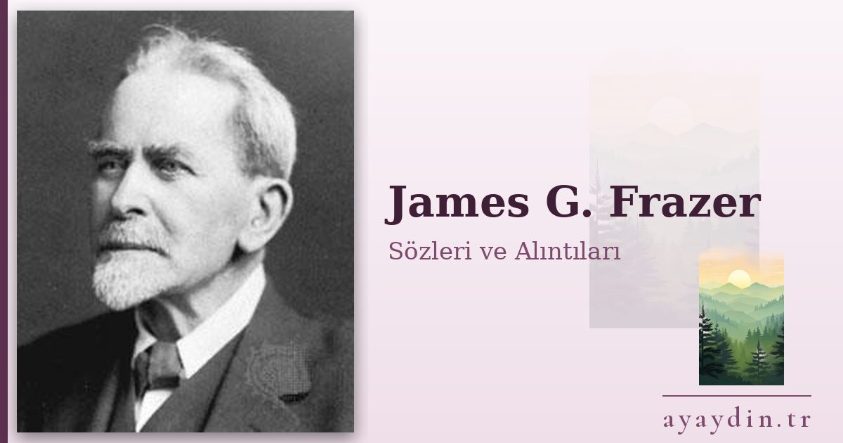 James G. Frazer sözleri ve alıntıları