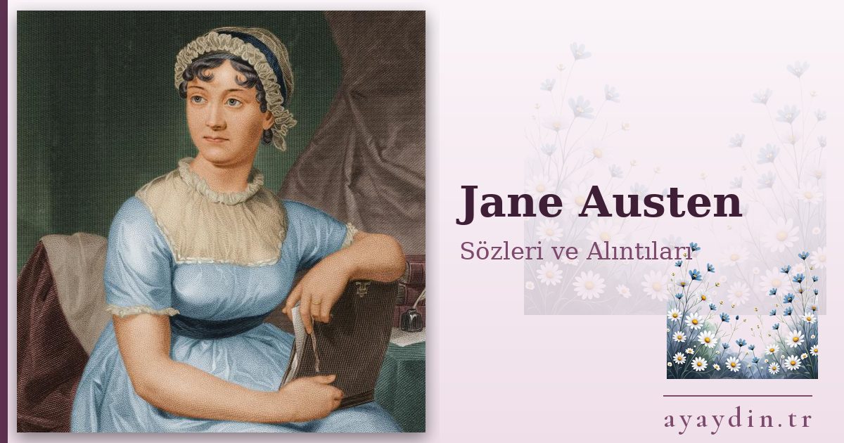Jane Austen sözleri ve alıntıları