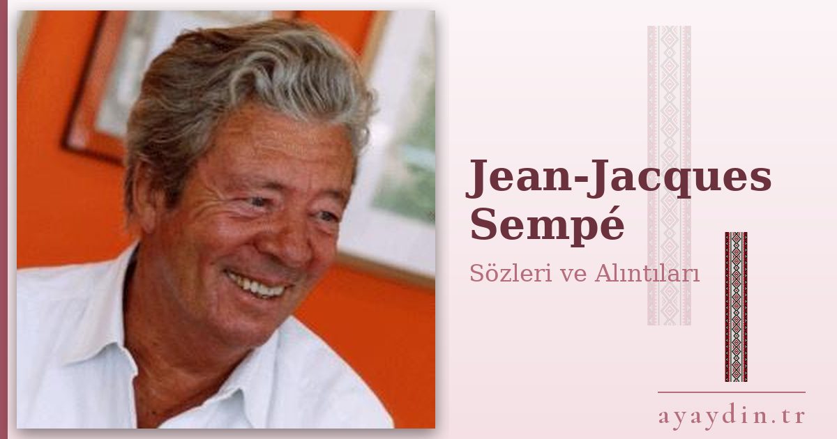 Jean-Jacques Sempé sözleri ve alıntıları