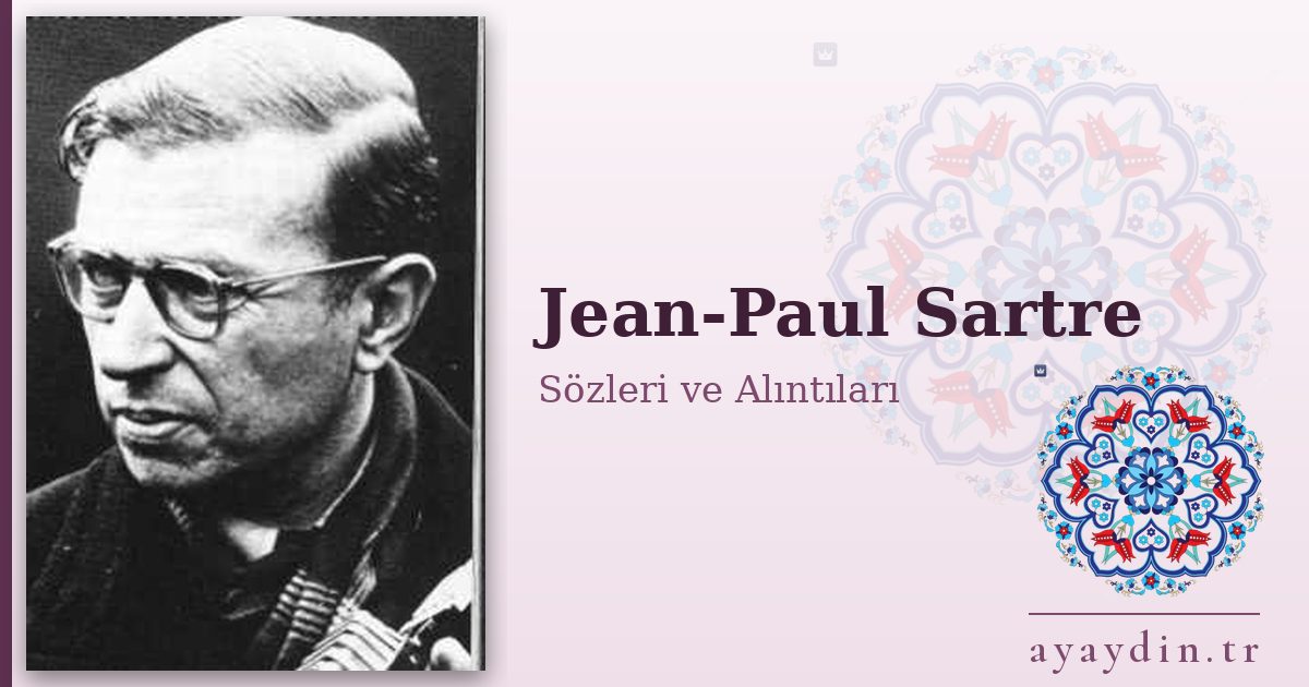 Jean-Paul Sartre sözleri ve alıntıları