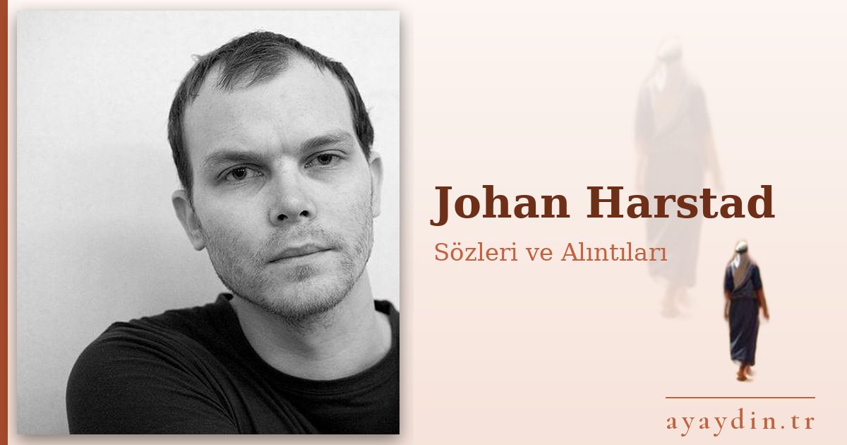 Johan Harstad sözleri ve alıntıları