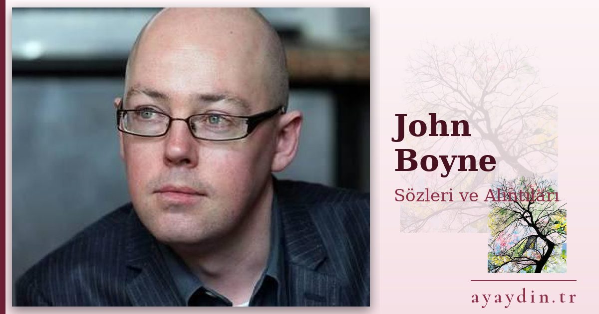 John Boyne sözleri ve alıntıları
