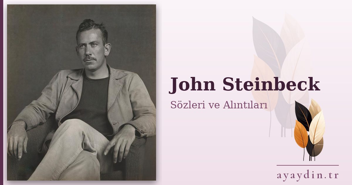 John Steinbeck sözleri ve alıntıları