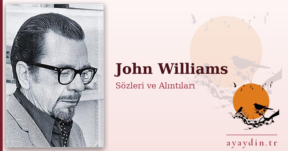 John Williams sözleri ve alıntıları