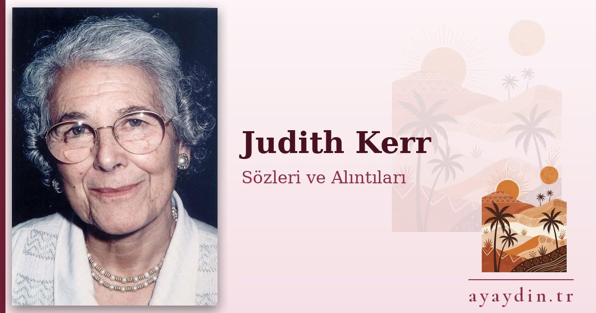 Judith Kerr sözleri ve alıntıları