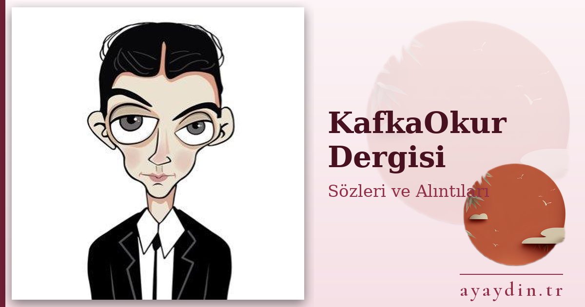 KafkaOkur Dergisi sözleri ve alıntıları
