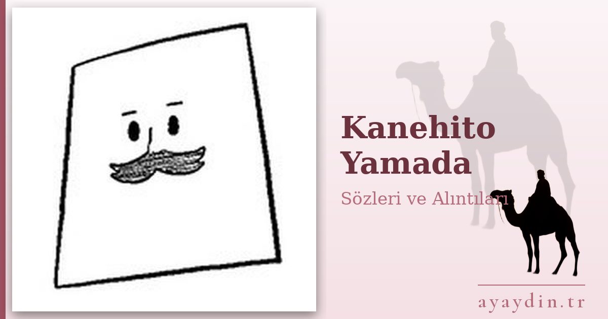 Kanehito Yamada sözleri ve alıntıları