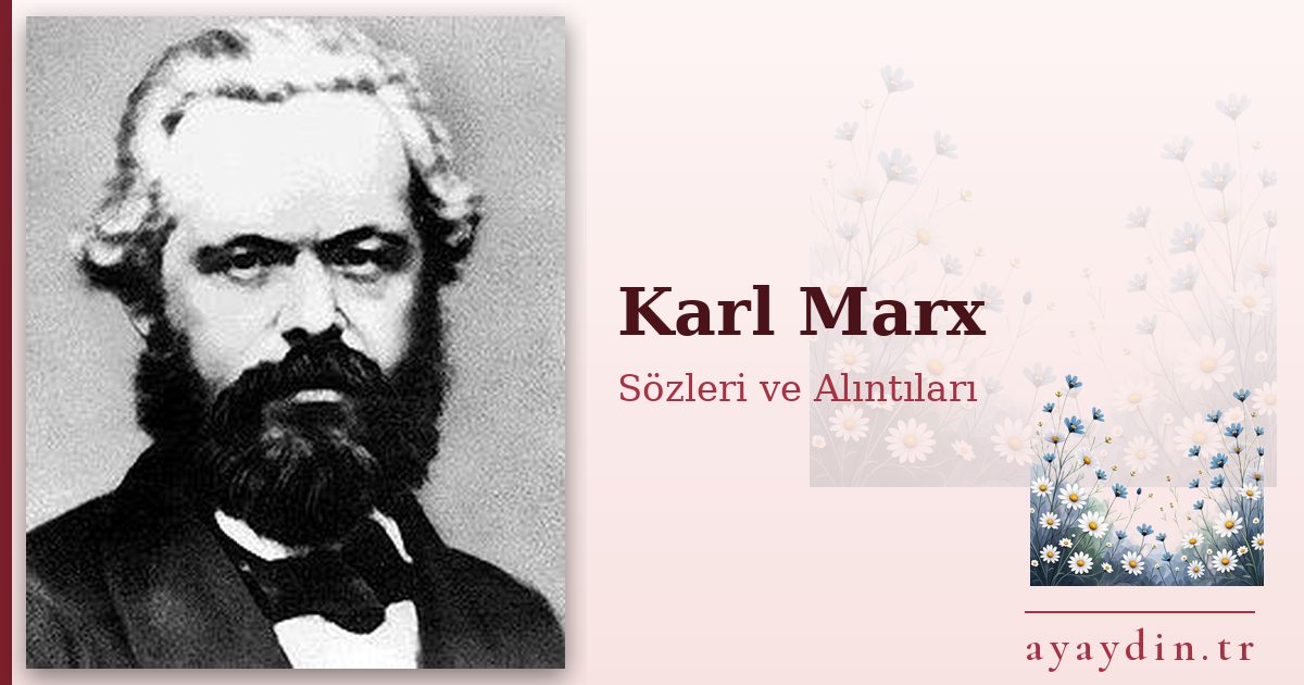 Karl Marx sözleri ve alıntıları