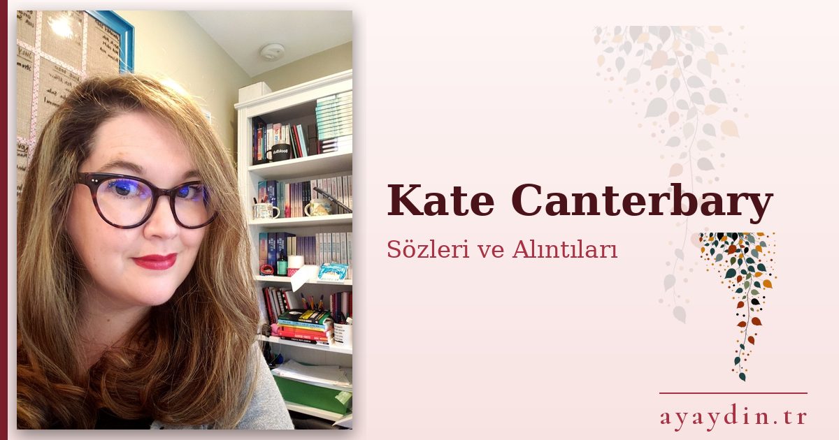 Kate Canterbary sözleri ve alıntıları
