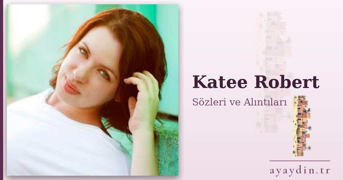 Katee Robert sözleri ve alıntıları