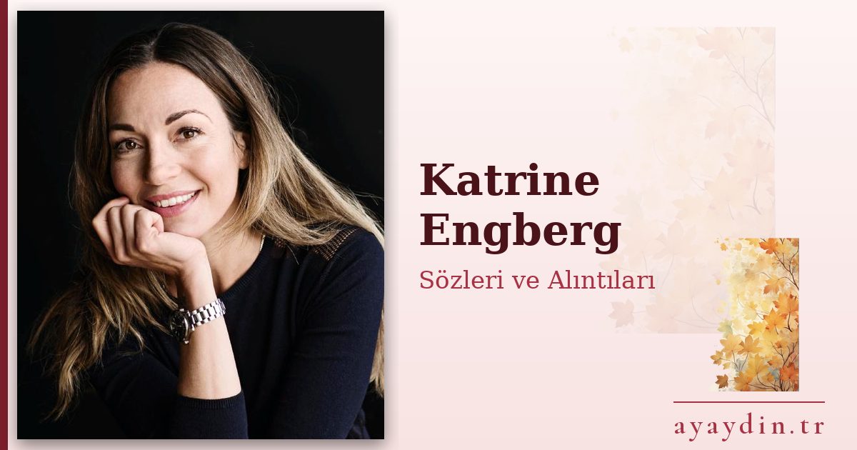 Katrine Engberg sözleri ve alıntıları