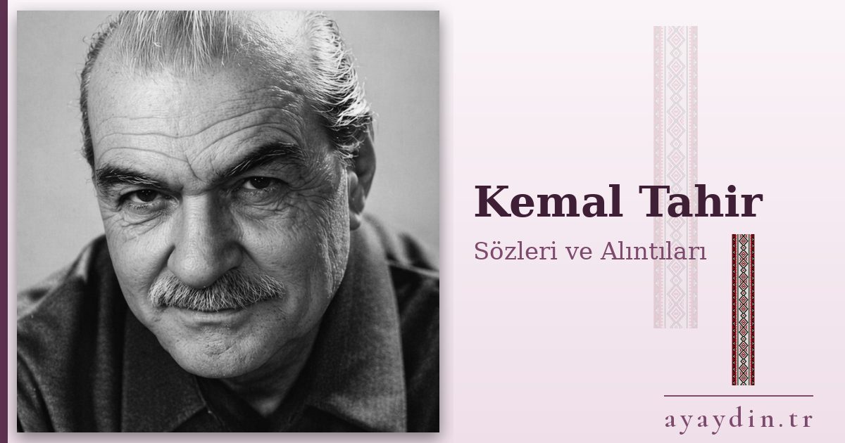 Kemal Tahir sözleri ve alıntıları
