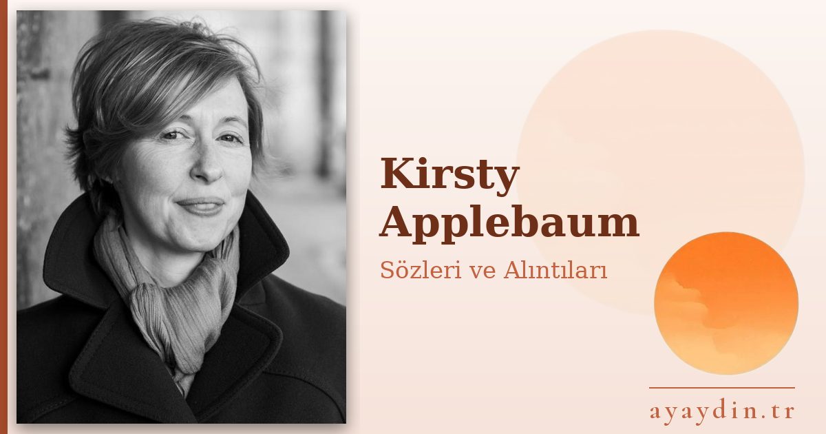 Kirsty Applebaum sözleri ve alıntıları