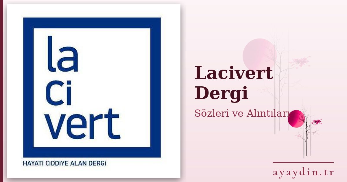 Lacivert Dergi sözleri ve alıntıları