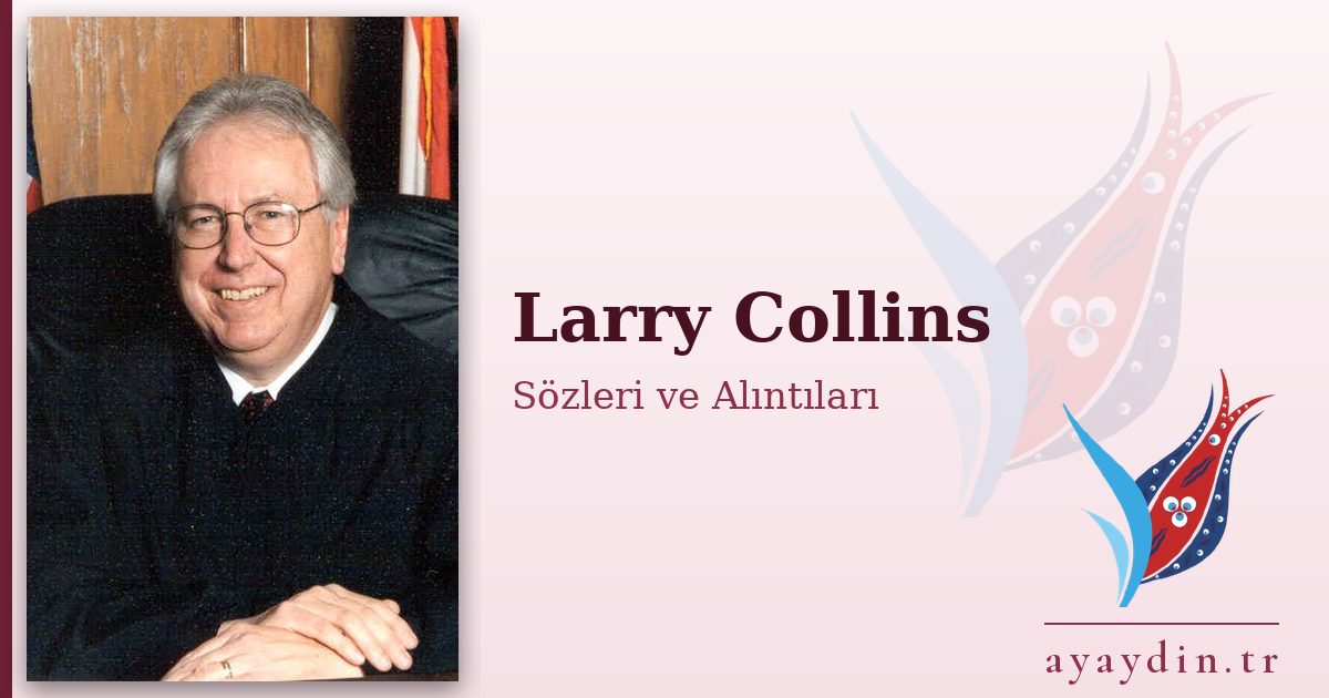Larry Collins sözleri ve alıntıları