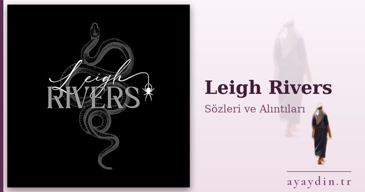 Leigh Rivers sözleri ve alıntıları