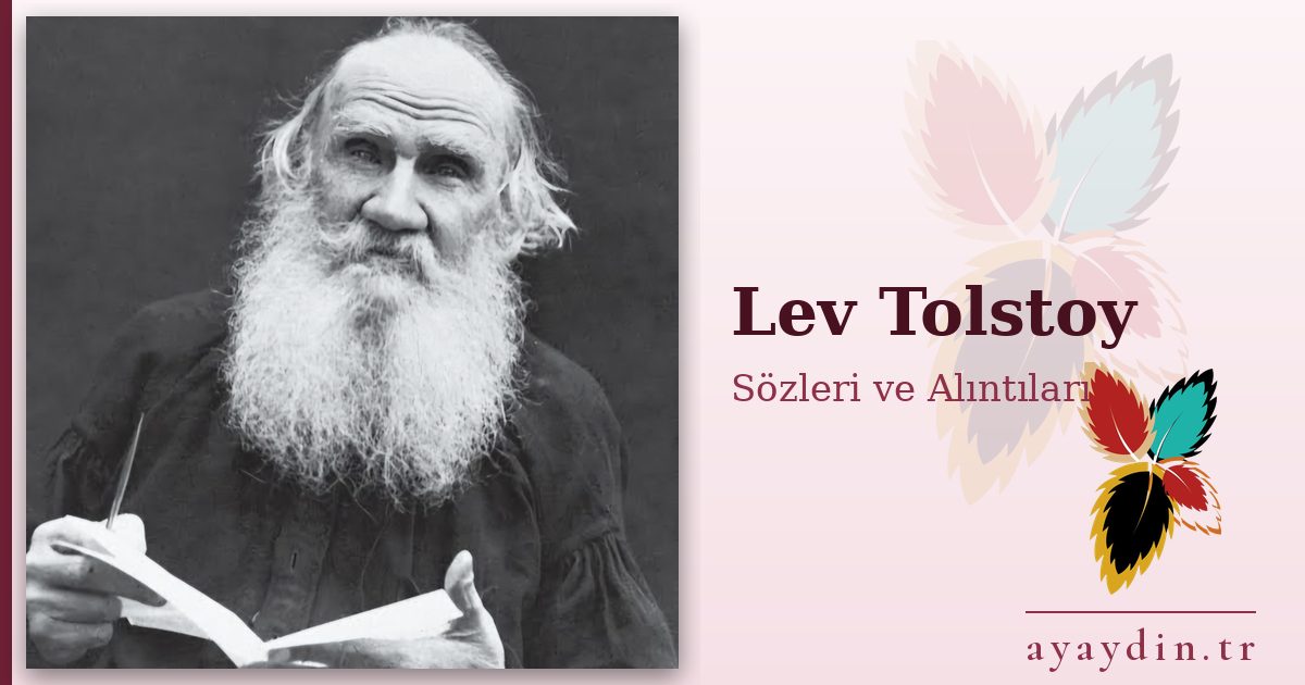 Lev Tolstoy sözleri ve alıntıları