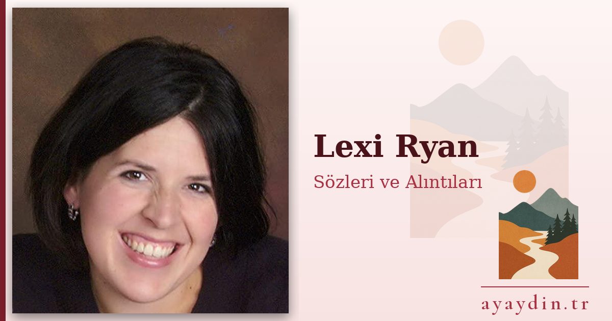 Lexi Ryan sözleri ve alıntıları