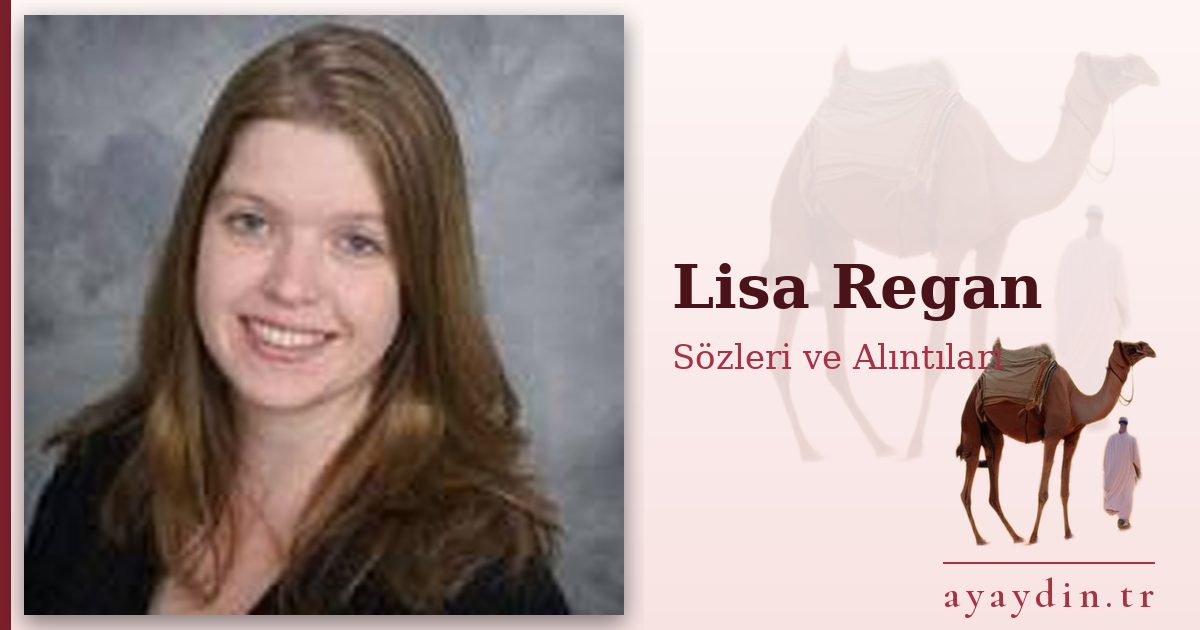 Lisa Regan sözleri ve alıntıları
