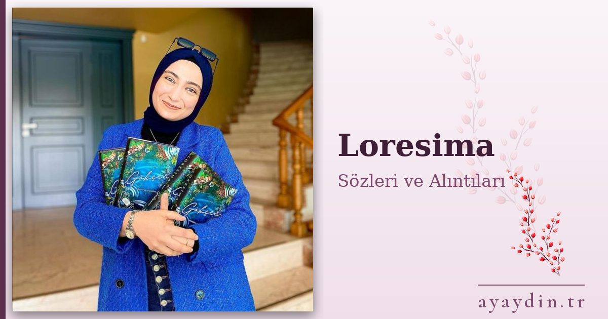 Loresima sözleri ve alıntıları