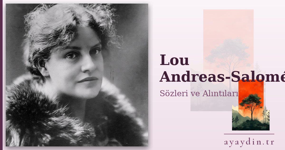 Lou Andreas-Salomé sözleri ve alıntıları