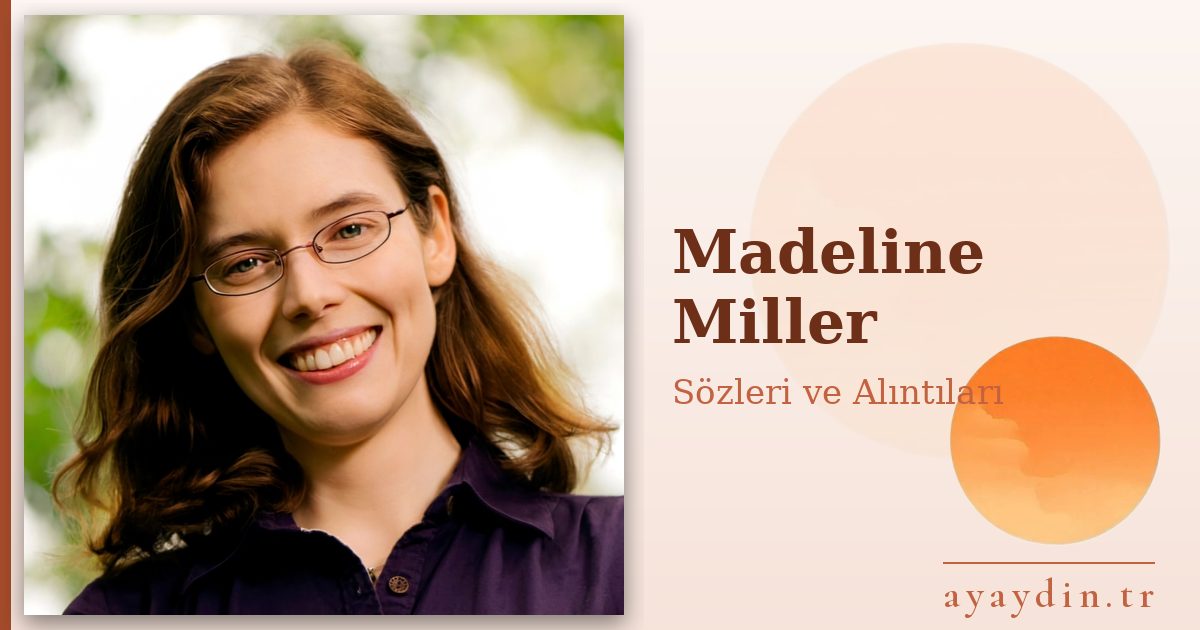 Madeline Miller sözleri ve alıntıları