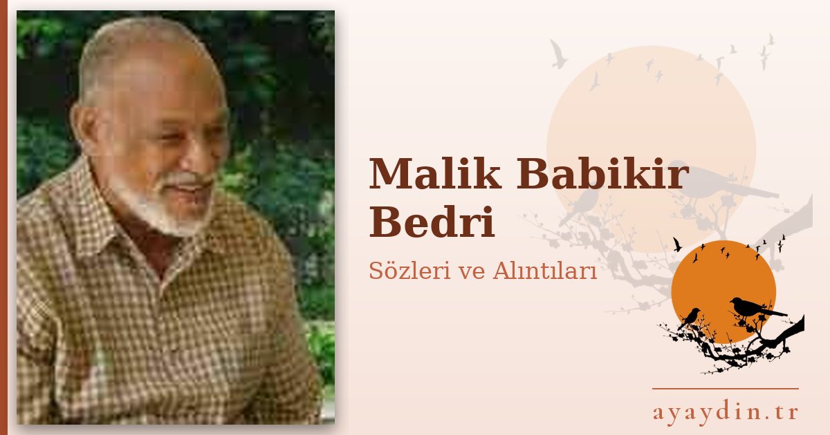 Malik Babikir Bedri sözleri ve alıntıları