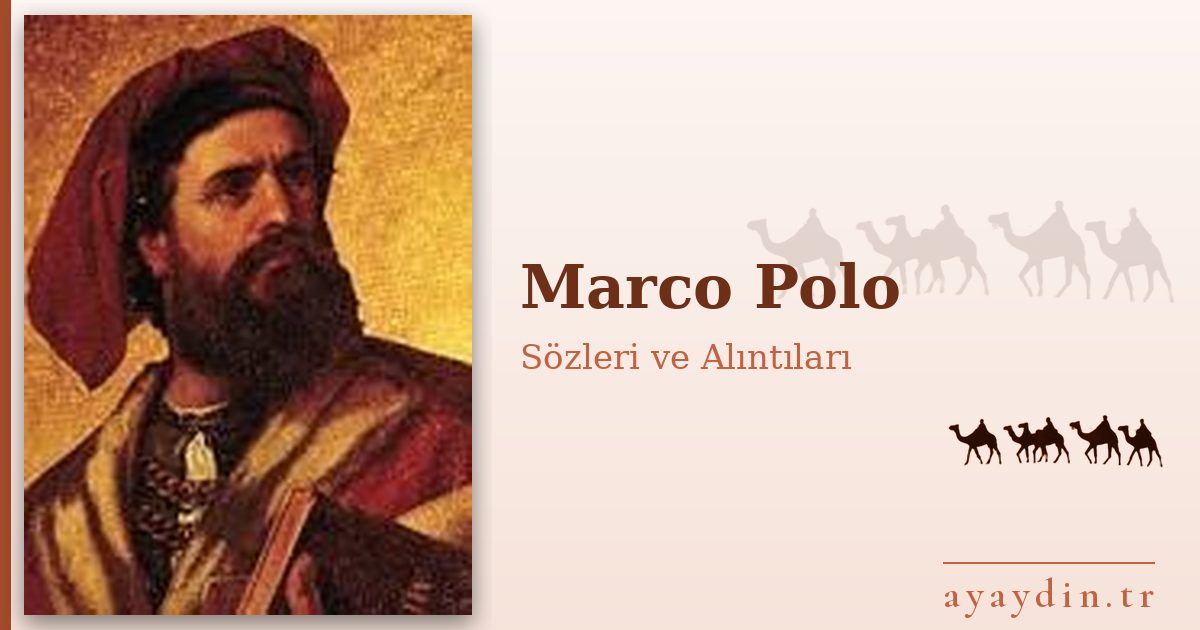 Marco Polo sözleri ve alıntıları