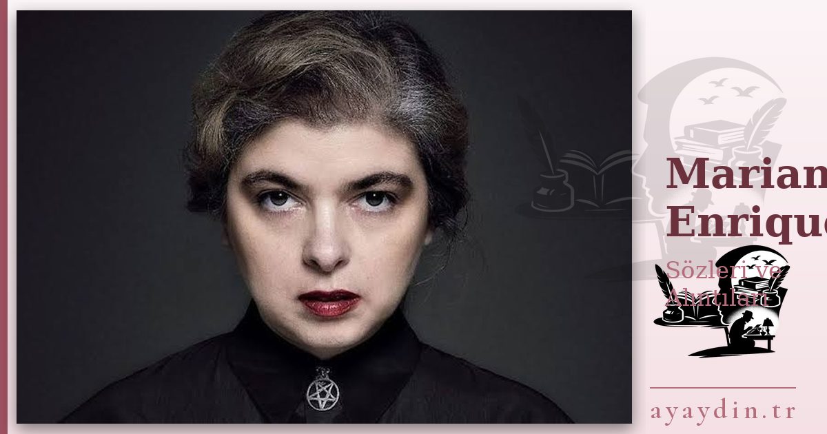 Mariana Enriquez sözleri ve alıntıları
