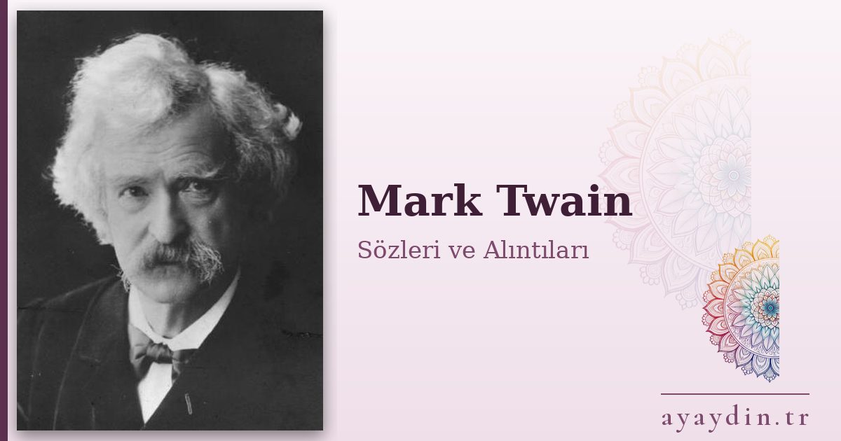 Mark Twain sözleri ve alıntıları