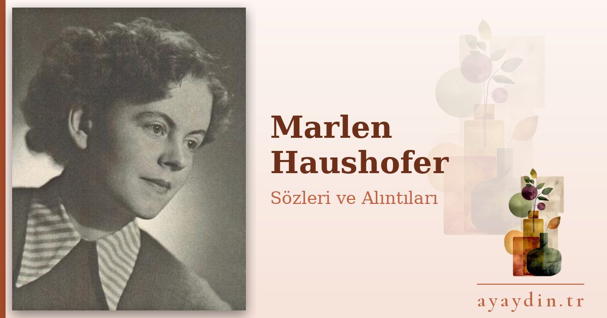 Marlen Haushofer sözleri ve alıntıları