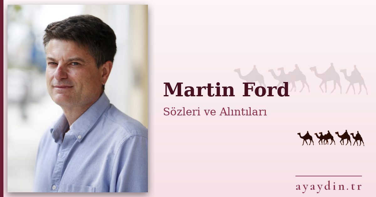 Martin Ford sözleri ve alıntıları