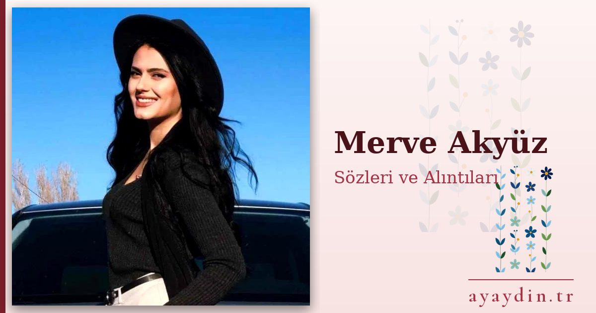 Merve Akyüz sözleri ve alıntıları