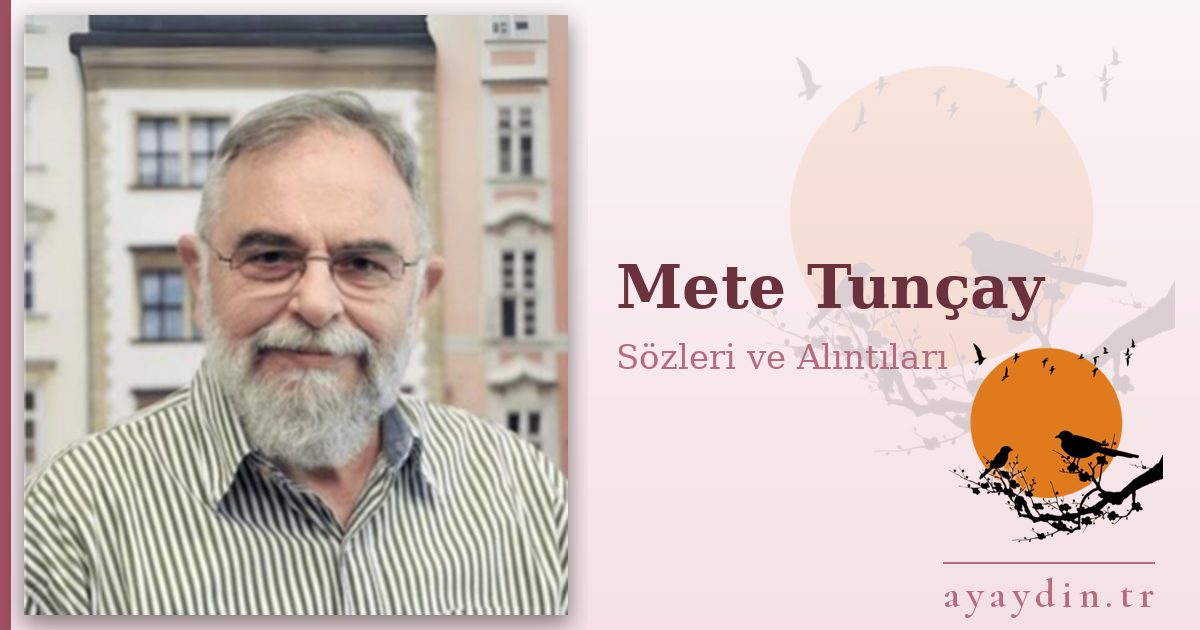 Mete Tunçay sözleri ve alıntıları