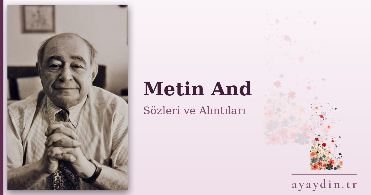 Metin And sözleri ve alıntıları