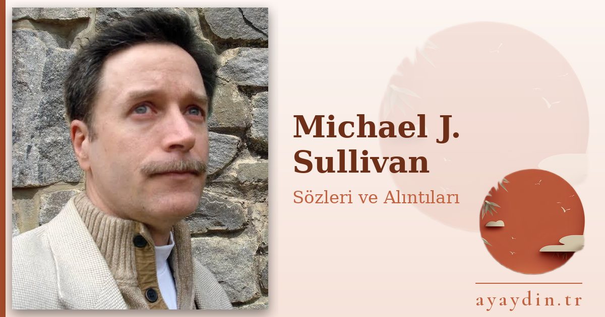 Michael J. Sullivan sözleri ve alıntıları
