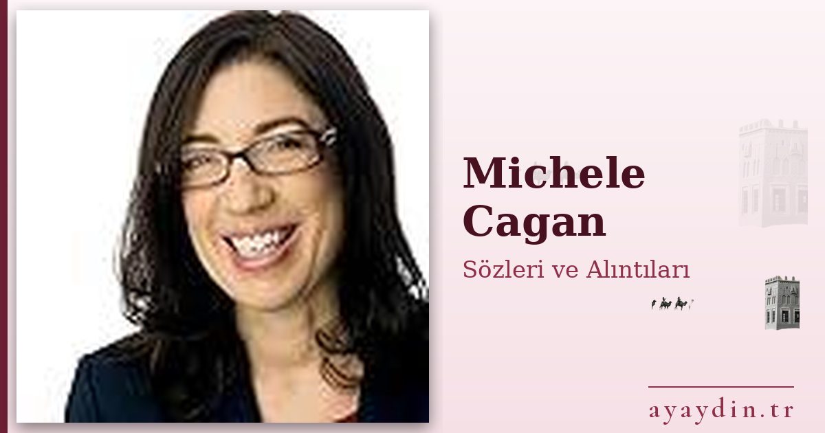 Michele Cagan sözleri ve alıntıları