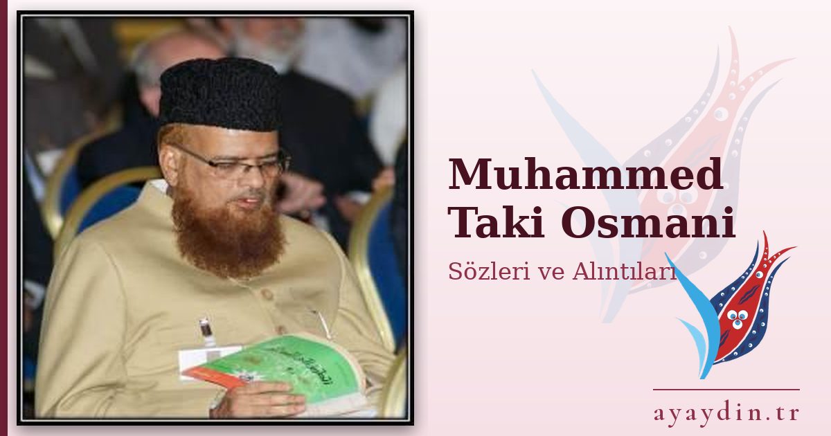 Muhammed Taki Osmani sözleri ve alıntıları