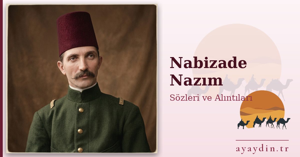 Nabizade Nazım sözleri ve alıntıları