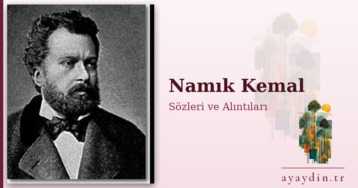 Namık Kemal sözleri ve alıntıları