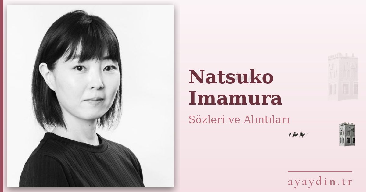 Natsuko Imamura sözleri ve alıntıları